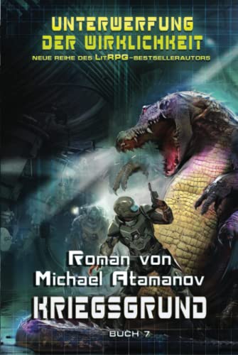 Kriegsgrund (Unterwerfung der Wirklichkeit Buch 7): LitRPG-Serie von Magic Dome Books