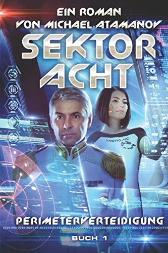 Sektor Acht (Perimeterverteidigung Buch 1): LitRPG-Serie
