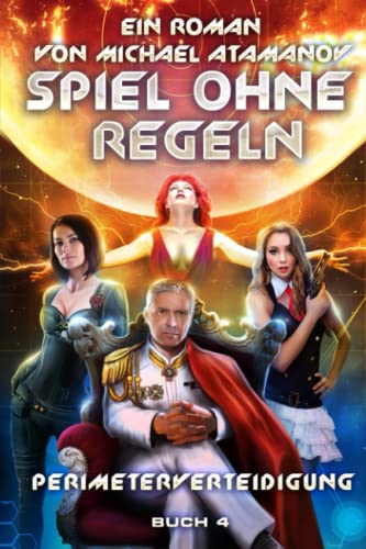 Spiel ohne Regeln (Perimeterverteidigung Buch 4): LitRPG-Serie von Magic Dome Books