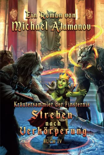 Streben nach Verkörperung (Kräutersammler der Finsternis Buch 4): LitRPG-Serie von Magic Dome Books