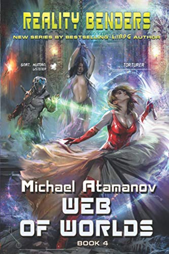 Web of Worlds (Reality Benders Book #4): LitRPG Series von Magic Dome Books