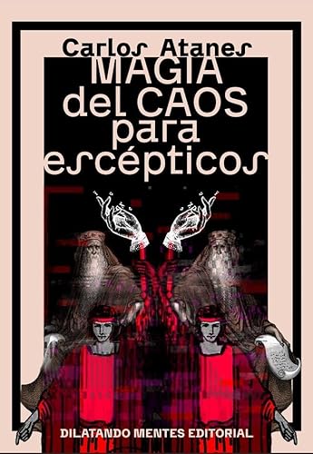Magia del Caos (para escépticos) von Dilatando Mentes Editorial