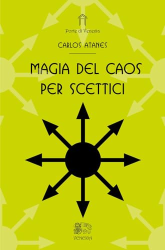 Magia del caos per scettici (Le porte di Venexia)
