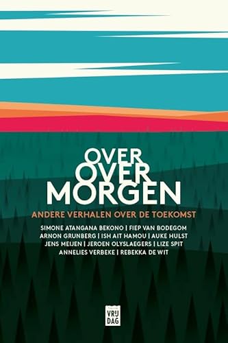 Over over morgen: andere verhalen over de toekomst