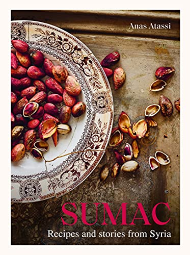 Sumac: Recipes and Stories from Syria Sumac: Recipes and Stories from Syria von Interlink Books