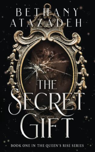 The Secret Gift (The Queen's Rise Series, Band 1)