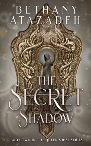 The Secret Shadow (The Queen's Rise, Band 2)