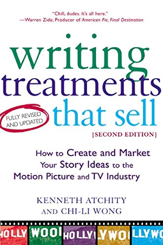 Writing Treatments That Sell, Second Edition: How to Create and Market Your Story Ideas to the Motion Picture and TV Industry