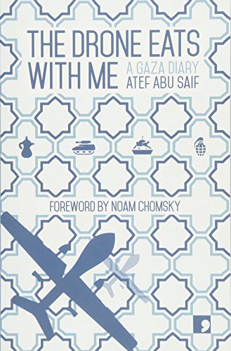 The Drone Eats With Me: Diaries from a City Under Fire