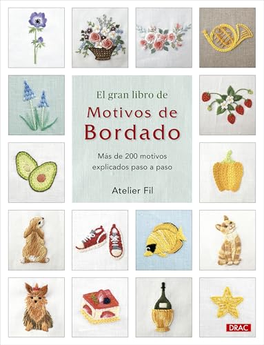 El gran libro de motivos de bordado: Más de 200 motivos explicados paso a paso von Editorial El Drac, S.L.