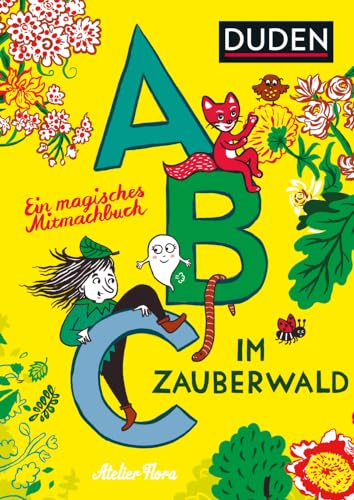 Abc im Zauberwald: Ein magisches Mitmach-Buch von Duden