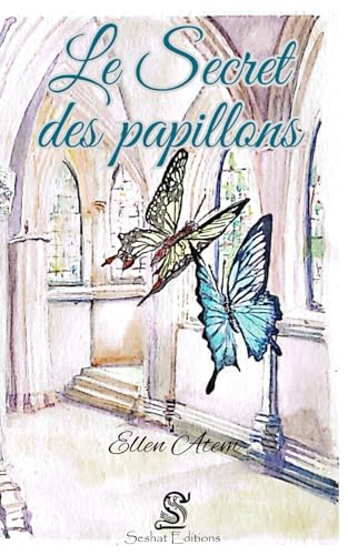 Le Secret des papillons von Seshat Editions