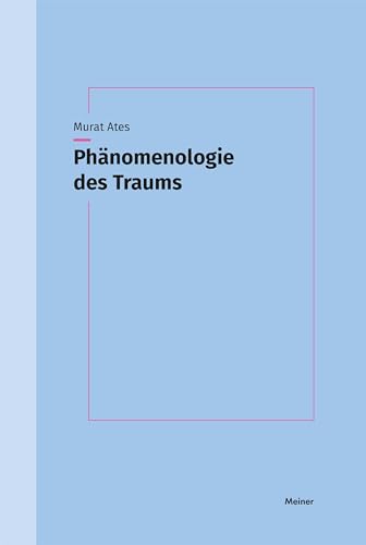 Phänomenologie des Traums von Meiner Felix Verlag GmbH