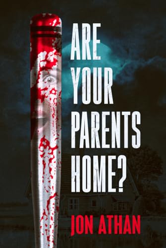 Are Your Parents Home? Are Your Parents Home?