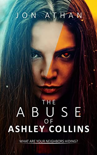 The Abuse of Ashley Collins The Abuse of Ashley Collins von CREATESPACE