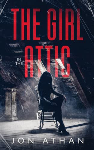 The Girl in the Attic The Girl in the Attic von Independently published