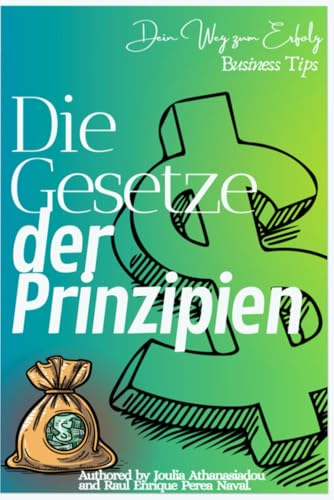 Die Gesetze der Prinzipien: Dein weg zum Erfolg von Independently published