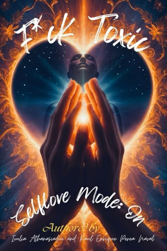 F*ck Toxic – Selflove Mode: On von Independently published