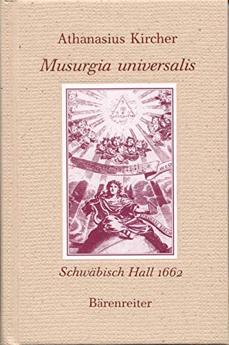Musurgia universalis: Reprint der deutschen Teilübersetzung von Andreas Hirsch Schwäbisch Hall 1662