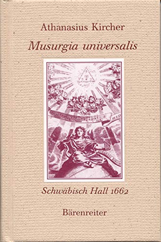 Musurgia universalis: Reprint der deutschen Teilübersetzung von Andreas Hirsch Schwäbisch Hall 1662