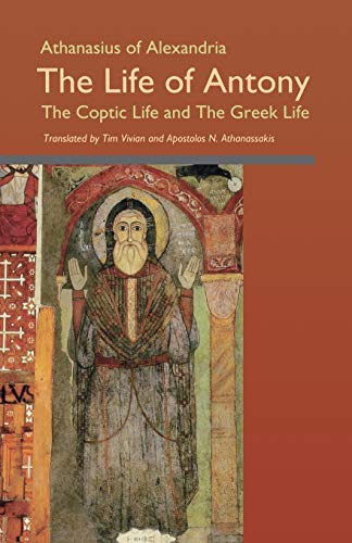 The Life of Antony: The Coptic Life and The Greek Life (Cistercian Studies, Band 202)