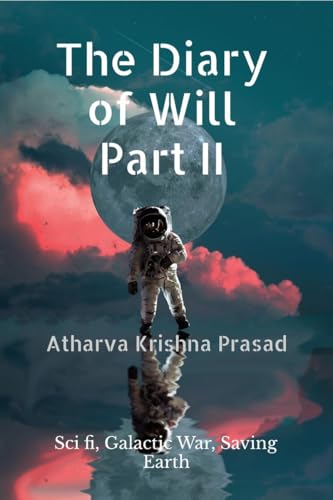 The Diary of Will - Part II: Sci-Fi, dreams, imagination of young boy von Notion Press