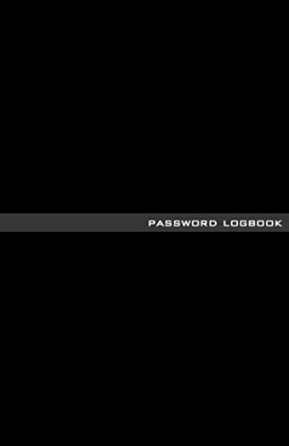 Password Logbook: Minimalist Username and Password Logbook, Keeper, and Organizer: Email and Internet Login Notebook - Small, 5.06x7 von Independently published