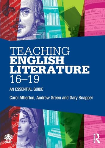 Teaching English Literature 16-19: An Essential Guide (National Association for the Teaching of English) von Routledge