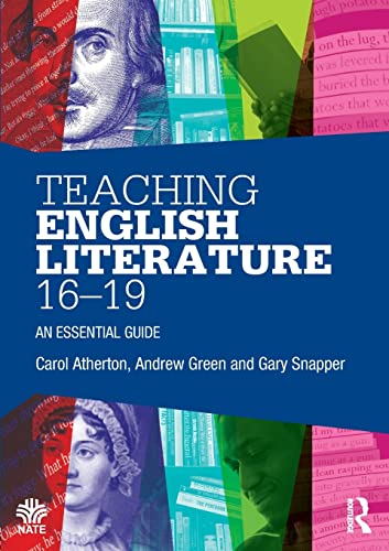 Teaching English Literature 16-19: An Essential Guide (National Association for the Teaching of English)