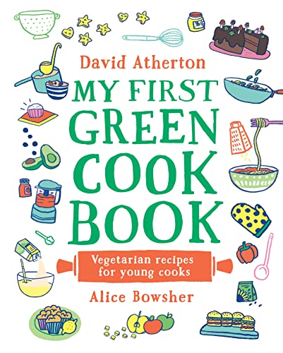 My First Green Cook Book: Vegetarian Recipes for Young Cooks von WALKER BOOKS