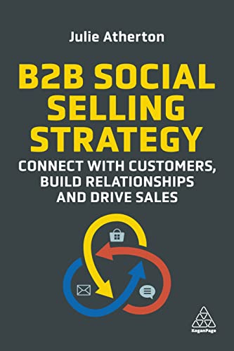 B2B Social Selling Strategy: Connect with Customers, Build Relationships and Drive Sales von Kogan Page