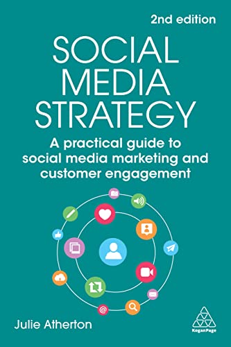 Social Media Strategy: A Practical Guide to Social Media Marketing and Customer Engagement von Kogan Page