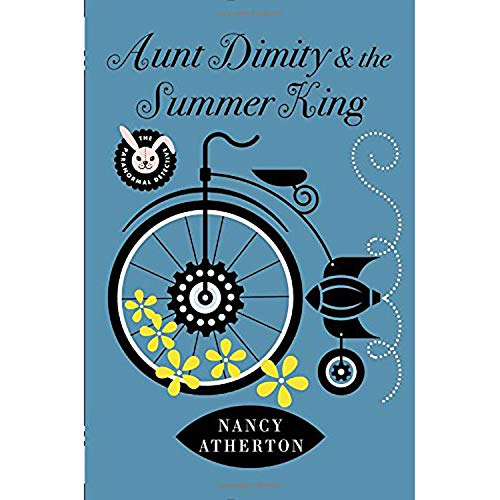 Aunt Dimity and the Summer King (Aunt Dimity Mystery, 20, Band 20)