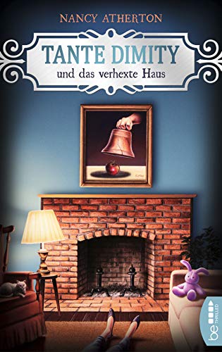 Tante Dimity und das verhexte Haus (Ein Wohlfühlkrimi mit Lori Shepherd)