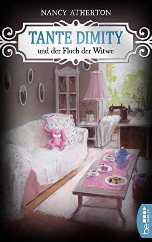 Tante Dimity und der Fluch der Witwe (Ein Wohlfühlkrimi mit Lori Shepherd, Band 22) von Lübbe