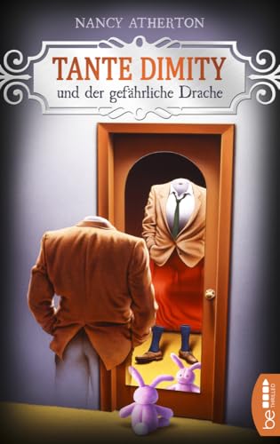 Tante Dimity und der gefährliche Drache: Cosy Crime (Ein Wohlfühlkrimi mit Lori Shepherd) von BeTHRILLED