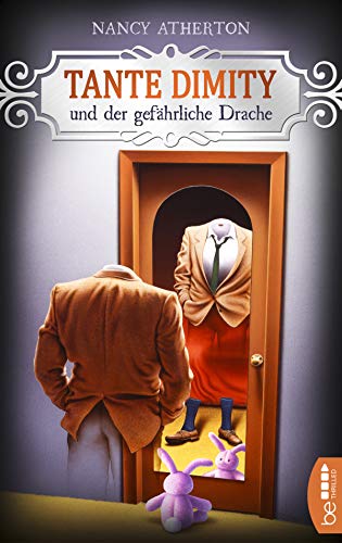 Tante Dimity und der gefährliche Drache: Cosy Crime (Ein Wohlfühlkrimi mit Lori Shepherd) Tante Dimity und der gefährliche Drache: Cosy Crime (Ein Wohlfühlkrimi mit Lori Shepherd)