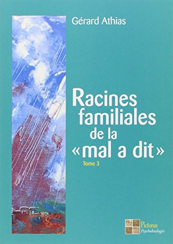 Racines familiales de la mal a dit Tome 3 von PICTORUS