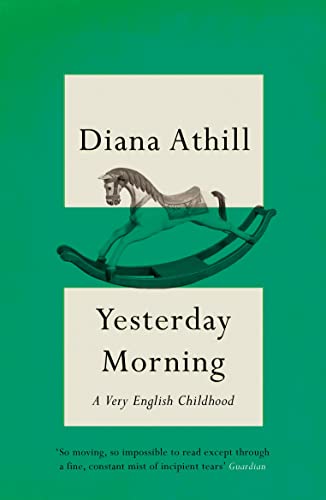 Yesterday Morning: A Very English Childhood von Granta Books