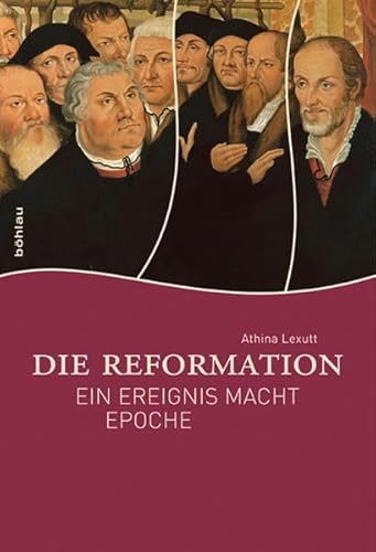 Die Reformation: Ein Ereignis macht Epoche