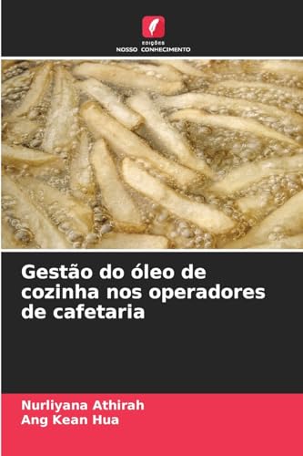 Gestão do óleo de cozinha nos operadores de cafetaria von Edições Nosso Conhecimento