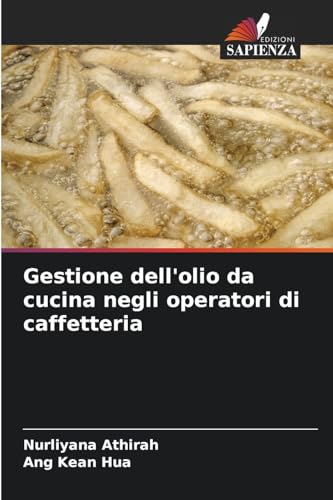 Gestione dell'olio da cucina negli operatori di caffetteria von Edizioni Sapienza
