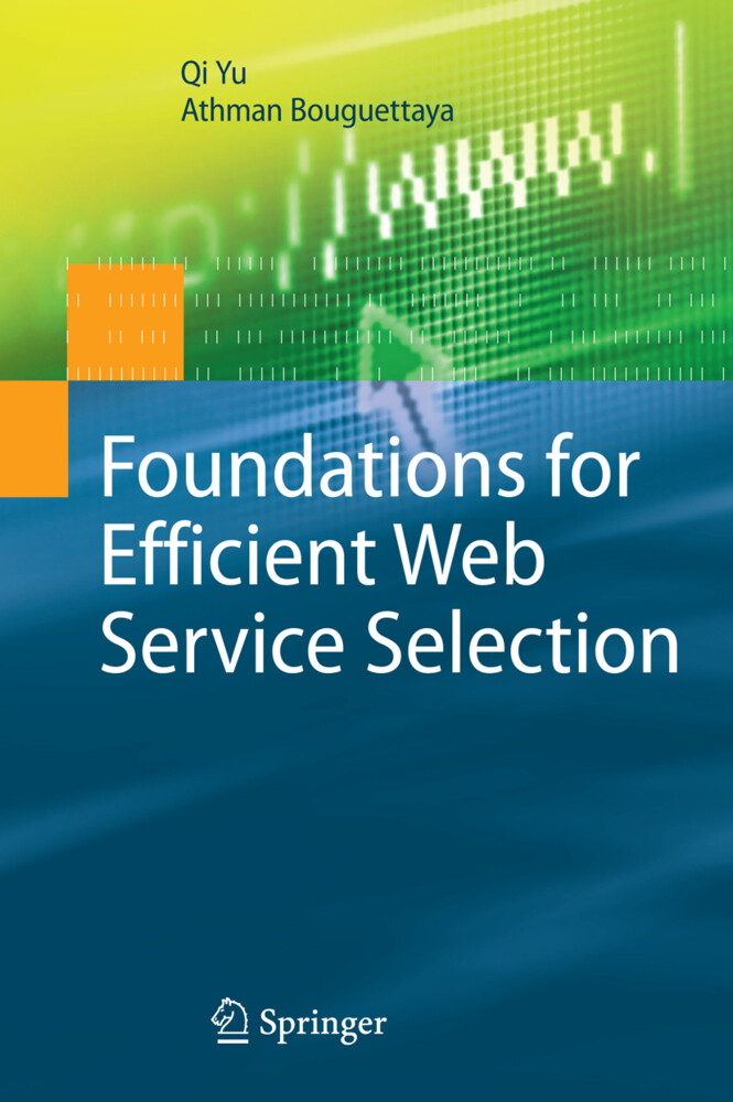 Foundations for Efficient Web Service Selection von Springer US
