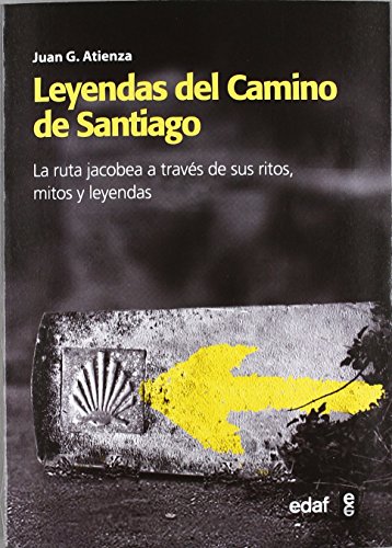 Leyendas del Camino de Santiago: La ruta Jacobea a través de sus ritos, mitos y leyendas (Mundo mágico y heterodoxo) von Editorial Edaf, S.L.