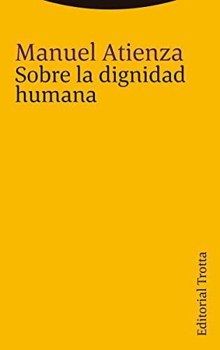 Sobre la dignidad humana (Estructuras y Procesos. Derecho)
