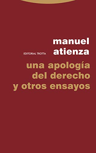 Una apología del Derecho y otros ensayos (Estructuras y Procesos. Derecho) von Editorial Trotta, S.A.