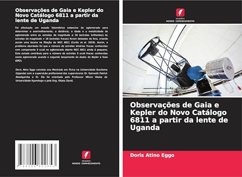 Observações de Gaia e Kepler do Novo Catálogo 6811 a partir da lente de Uganda von Edições Nosso Conhecimento