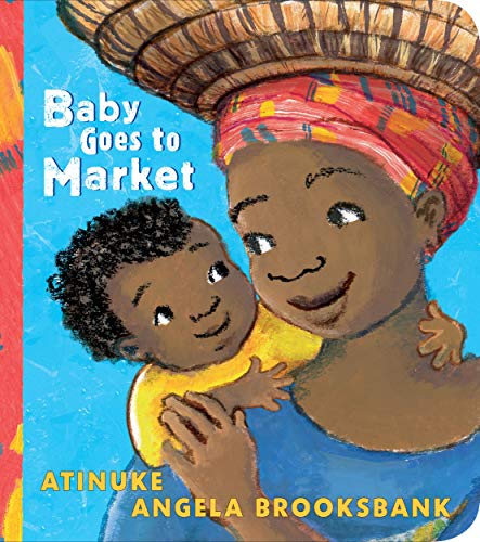 Baby Goes to Market Baby Goes to Market