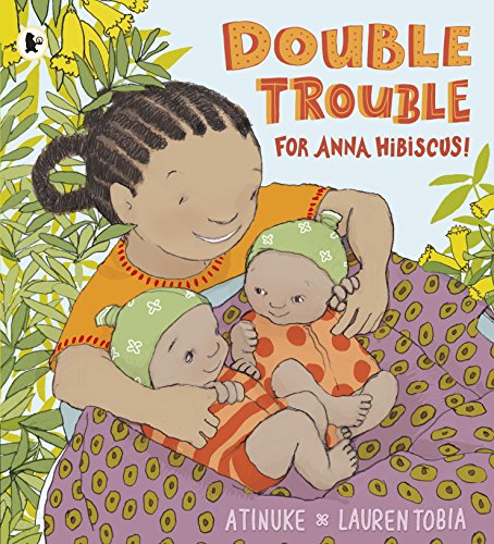 Double Trouble for Anna Hibiscus!