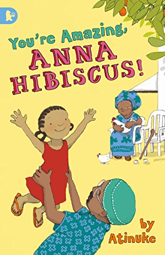 You're Amazing, Anna Hibiscus! von WALKER BOOKS